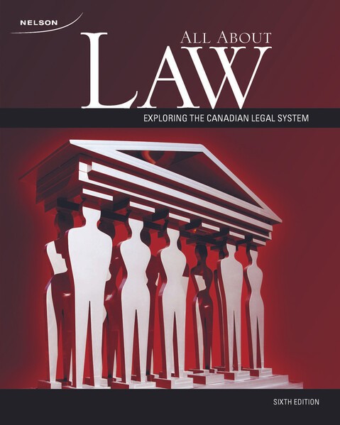 All About Law - Exploring the Canadian Legal System - Sixth